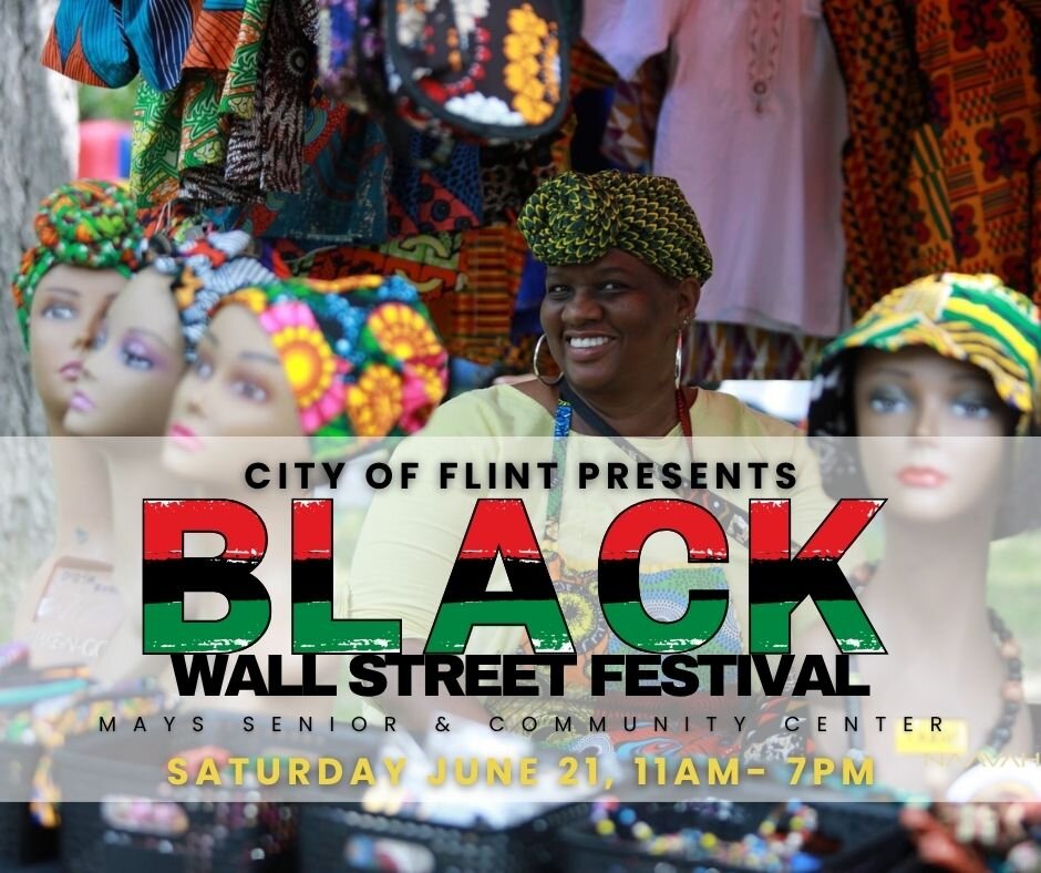 Celebrate Black excellence, community, and entrepreneurship at Flint’s Black Wall Street Festival on Saturday, June 21, at the Mays Senior & Community Center.