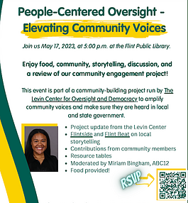 The People-Centered Oversight wrap-up event takes place on May 17, 2023, at 5:00 p.m. at The Flint Public Library. 