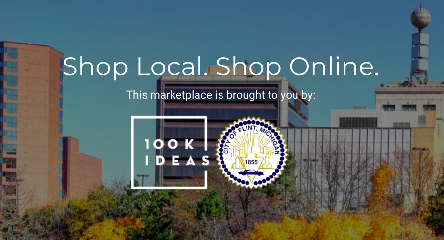 City of Flint and 100K Ideas partner to launch new online storefront for local small businesses