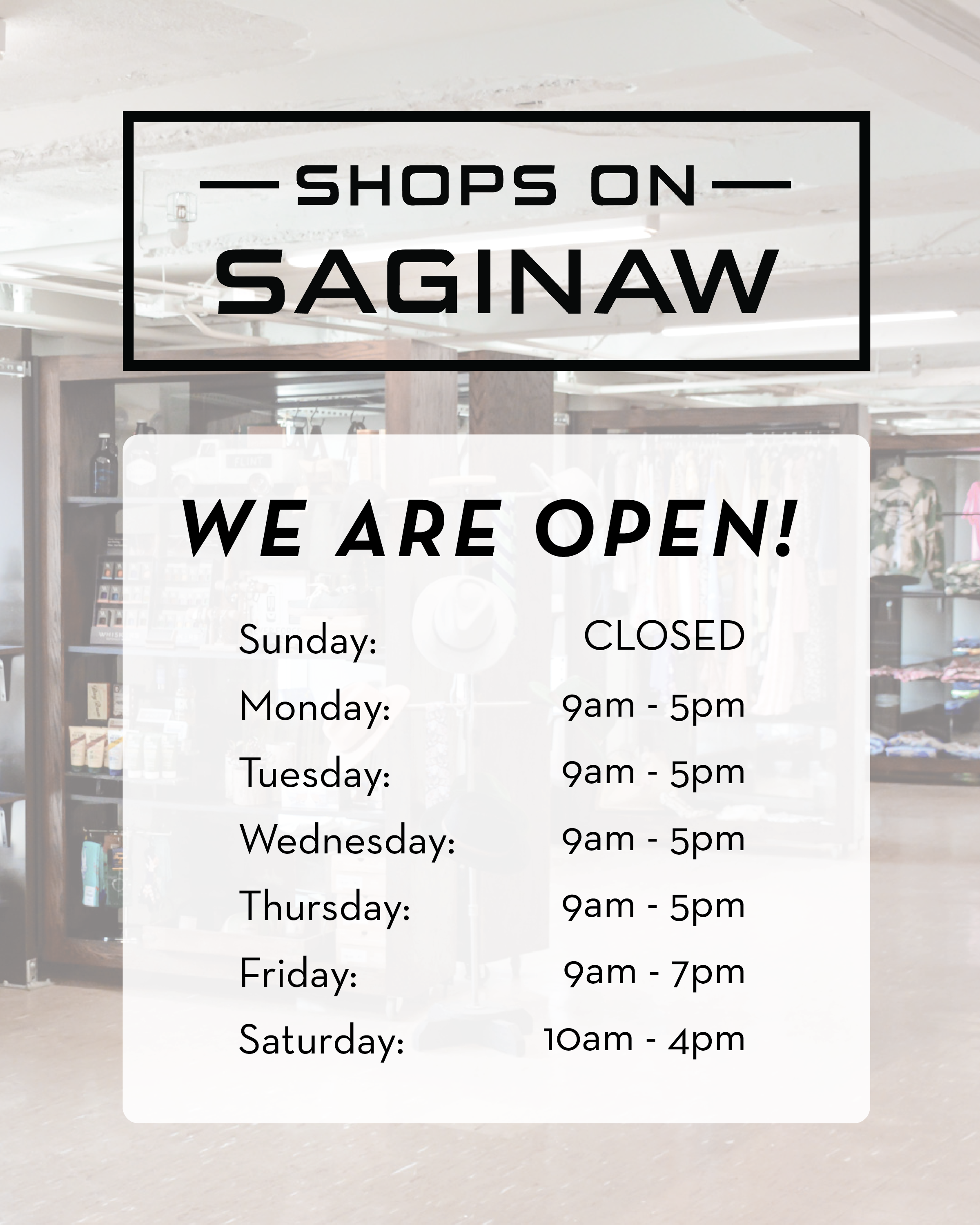 The days and hours of operation for Shops on Saginaw.